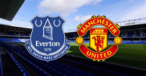 Everton vs Manchester United: Live Stream, How to Watch on TV and Score